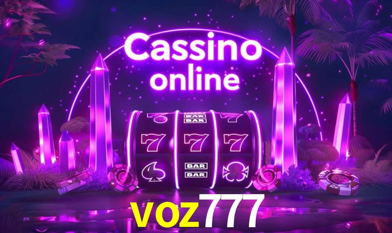 voz777 Entrar - Login Seguro Certificado